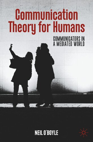 Communication Theory For Humans: Communicators In A Mediated World (PDF/EPUB Version)