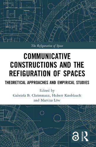 Communicative Constructions and the Refiguration of Spaces: Theoretical Approaches and Empirical Studies (PDF/EPUB Version)