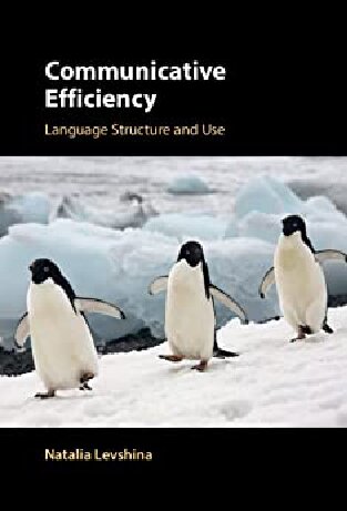 Communicative Efficiency: Language Structure and Use (PDF/EPUB Version)