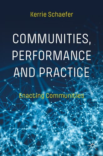 Communities, Performance and Practice: Enacting Communities (PDF/EPUB Version)