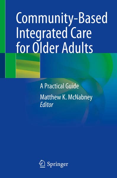 Community-Based Integrated Care for Older Adults: A Practical Guide (PDF/EPUB Version)