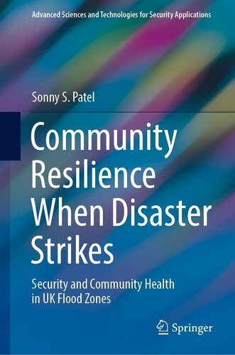 Community Resilience When Disaster Strikes : Security and Community Health in UK Flood Zones (PDF/EPUB Version)