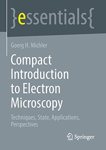Compact Introduction to Electron Microscopy: Techniques, State, Applications, Perspectives (PDF/EPUB Version)