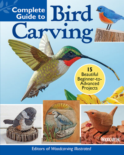 Complete Guide to Bird Carving: 15 Beautiful Beginner-to-Advanced Projects (PDF/EPUB Version)