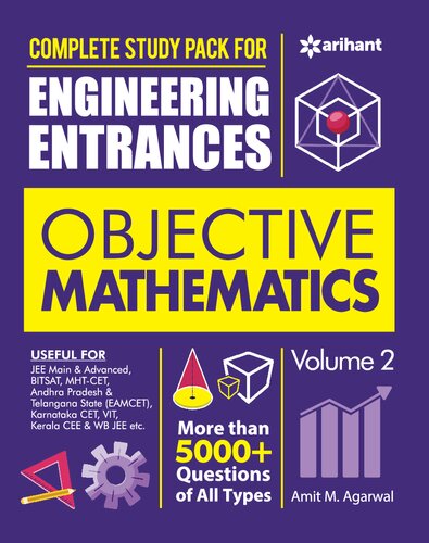 Complete Study Pack for Engineering Entrances Objective Mathematics Vol 2 for IIT JEE CET EAMCET MHT-CET more than 5000+ Questions Examples Solutions of all types 2022 (PDF/EPUB Version)