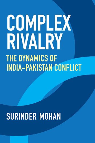 Complex Rivalry: The Dynamics of India-Pakistan Conflict (PDF/EPUB Version)