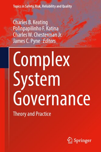 Complex System Governance: Theory and Practice (Topics in Safety, Risk, Reliability and Quality, 40) (PDF/EPUB Version)