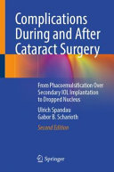 Complications During and After Cataract Surgery: From Phacoemulsification Over Secondary IOL Implantation to Dropped Nucleus (PDF/EPUB Version)
