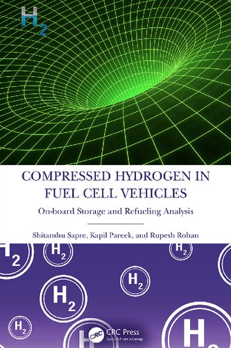 Compressed Hydrogen in Fuel Cell Vehicles: On-board Storage and Refueling Analysis (PDF/EPUB Version)