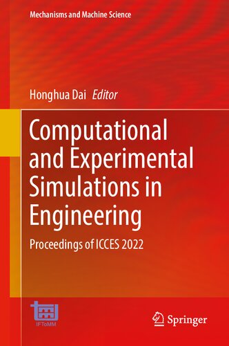 Computational and Experimental Simulations in Engineering: Proceedings of ICCES 2022 (Mechanisms and Machine Science, 119) (PDF/EPUB Version)