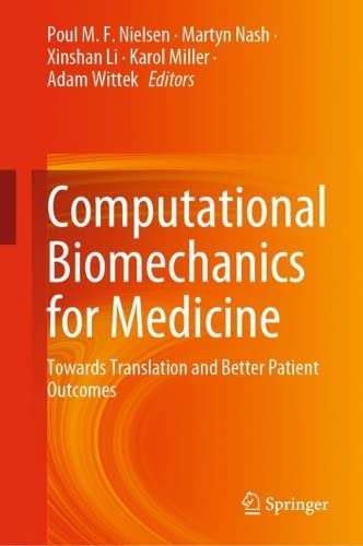 Computational Biomechanics for Medicine: Towards Translation and Better Patient Outcomes (PDF/EPUB Version)