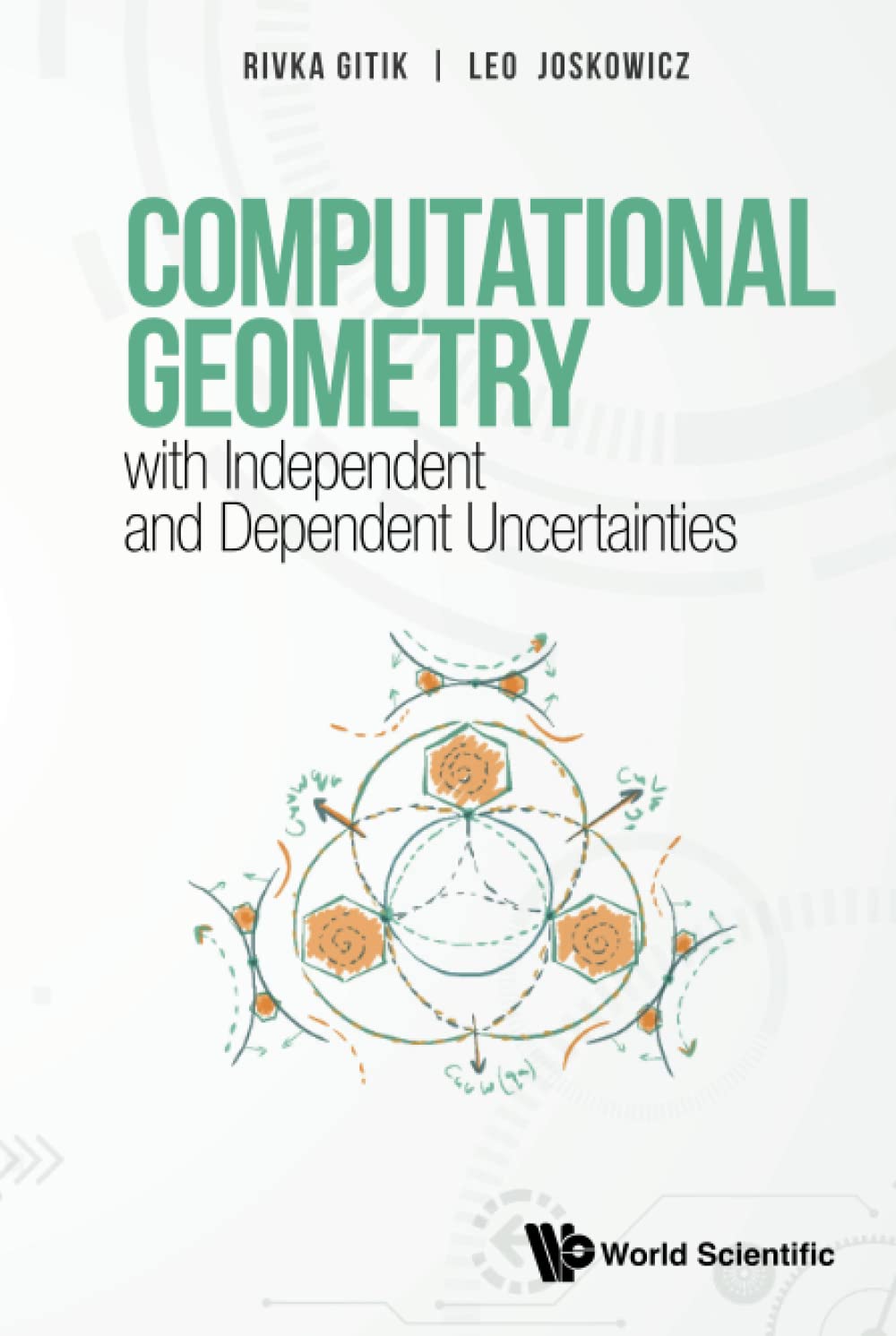 Computational Geometry With Independent And Dependent Uncertainties (PDF/EPUB Version)
