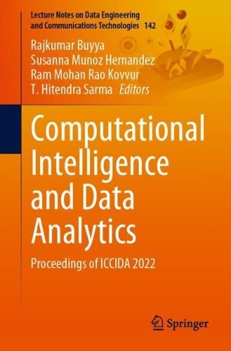 Computational Intelligence and Data Analytics: Proceedings of ICCIDA 2022 (Lecture Notes on Data Engineering and Communications Technologies, 142) (PDF/EPUB Version)