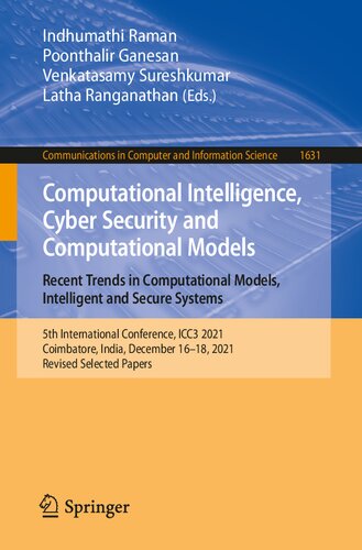 Computational Intelligence, Cyber Security and Computational Models. Recent Trends in Computational Models, Intelligent and Secure Systems: 5th ... in Computer and Information Science, 1631) (PDF/EPUB Version)