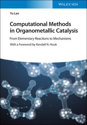 Computational Methods in Organometallic Catalysis: From Elementary Reactions to Mechanisms (PDF/EPUB Version)