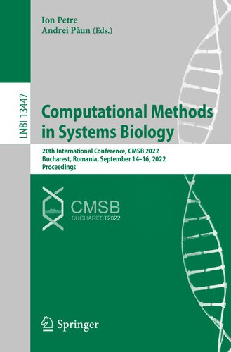 Computational Methods in Systems Biology: 20th International Conference, CMSB 2022, Bucharest, Romania, September 14–16, 2022, Proceedings (PDF/EPUB Version)