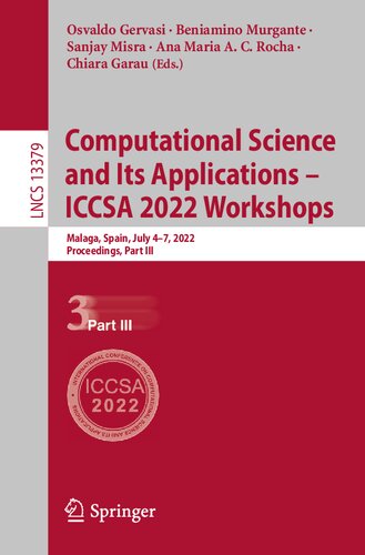 Computational Science and Its Applications – ICCSA 2022 Workshops: Malaga, Spain, July 4–7, 2022, Proceedings, Part III (Lecture Notes in Computer Science) (PDF/EPUB Version)