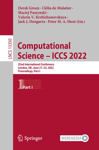 Computational Science – ICCS 2022: 22nd International Conference, London, UK, June 21–23, 2022, Proceedings, Part I (Lecture Notes in Computer Science) (PDF/EPUB Version)