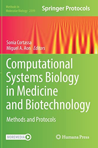 Computational Systems Biology in Medicine and Biotechnology: Methods and Protocols (Methods in Molecular Biology, 2399) (PDF/EPUB Version)