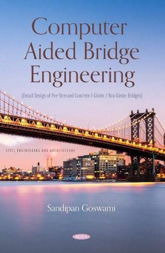 Computer Aided Bridge Engineering (Detail Design of Pre-Stressed Concrete I-Girder / Box-Girder Bridges) (PDF/EPUB Version)