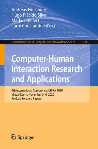 Computer-Human Interaction Research and Applications: 4th International Conference, CHIRA 2020, Virtual Event, November 5–6, 2020, Revised Selected ... in Computer and Information Science) (PDF/EPUB Version)