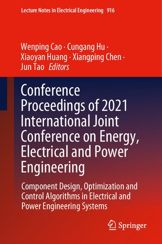 Conference Proceedings of 2021 International Joint Conference on Energy, Electrical and Power Engineering: Component Design, Optimization and Control Algorithms in Electrical and Power Engineering Systems (PDF/EPUB Version)