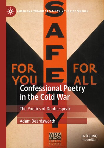 Confessional Poetry in the Cold War: The Poetics of Doublespeak (American Literature Readings in the 21st Century) (PDF/EPUB Version)