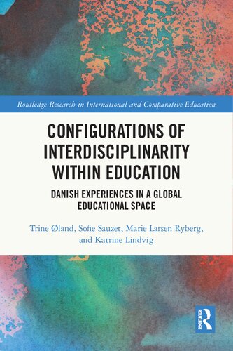 Configurations of Interdisciplinarity Within Education: Danish Experiences in a Global Educational Space (PDF/EPUB Version)