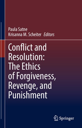 Conflict and Resolution: The Ethics of Forgiveness, Revenge, and Punishment (PDF/EPUB Version)