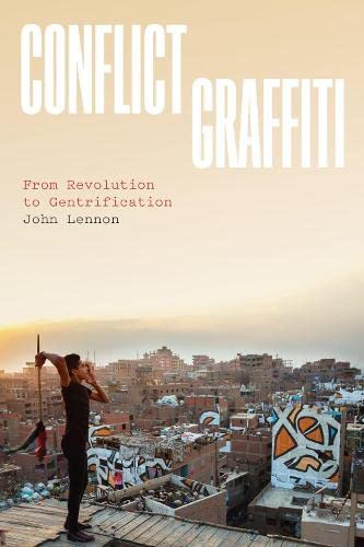 Conflict Graffiti: From Revolution to Gentrification (PDF/EPUB Version)