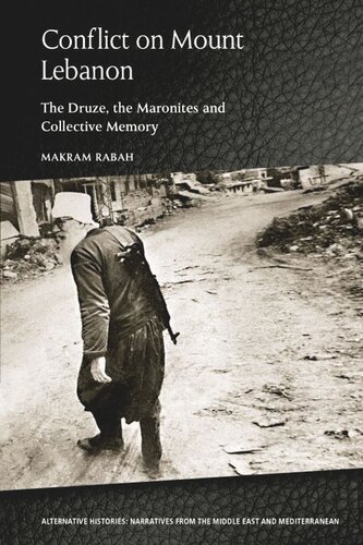 Conflict on Mount Lebanon: The Druze, the Maronites and Collective Memory (PDF/EPUB Version)