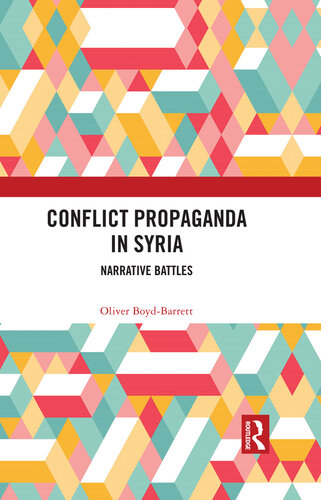 Conflict Propaganda in Syria: Narrative Battles (PDF/EPUB Version)