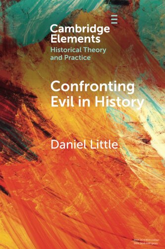 Confronting Evil in History (Elements in Historical Theory and Practice) (PDF/EPUB Version)