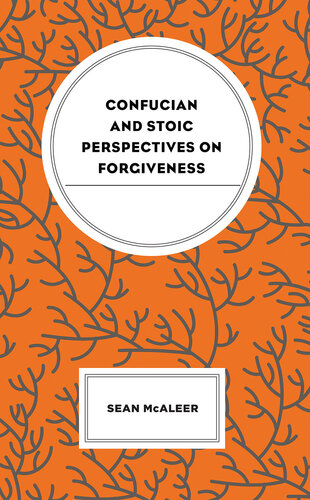 Confucian and Stoic Perspectives on Forgiveness (PDF/EPUB Version)