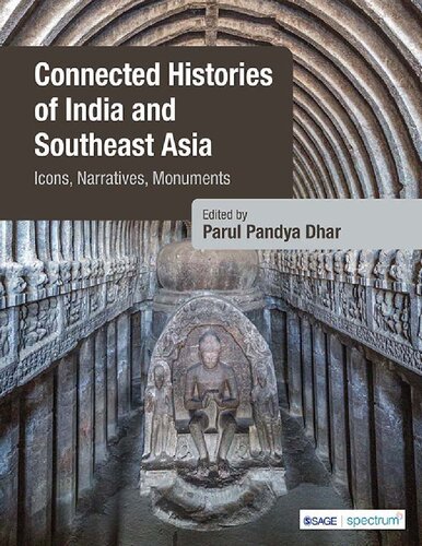 Connected Histories of India and Southeast Asia: Icons, Narratives, Monuments (PDF/EPUB Version)