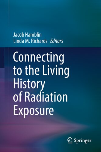 Connecting to the Living History of Radiation Exposure (PDF/EPUB Version)