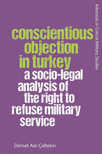 Conscientious Objection in Turkey: A Socio-legal Analysis of the Right to Refuse Military Service (PDF/EPUB Version)