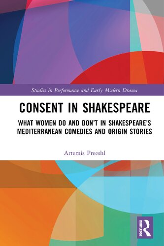 Consent in Shakespeare: What Women Do and Don’t Say and Do in Shakespeare’s Mediterranean Comedies and Origin Stories (PDF/EPUB Version)