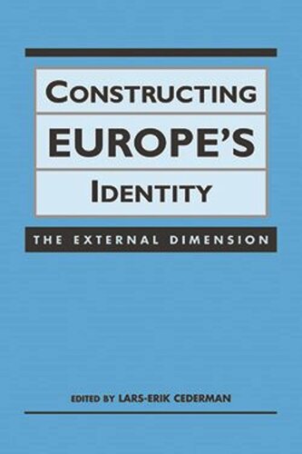 Constructing Europes Identity: The External Dimension (PDF/EPUB Version)