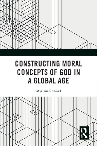 Constructing Moral Concepts of God in a Global Age (PDF/EPUB Version)