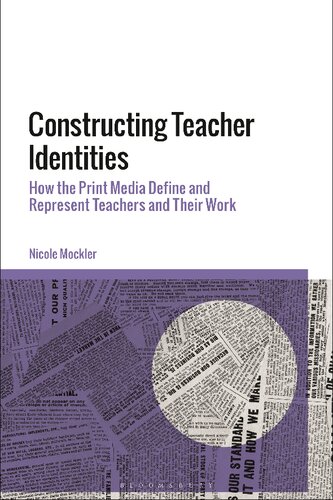 Constructing Teacher Identities: How the Print Media Define and Represent Teachers and Their Work (PDF/EPUB Version)