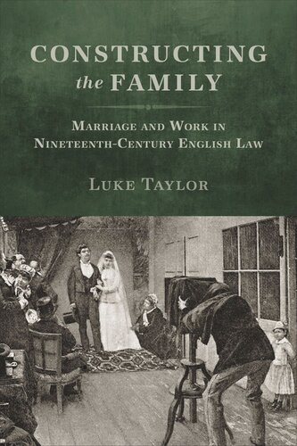 Constructing the Family: Marriage and Work in Nineteenth-Century English Law (PDF/EPUB Version)