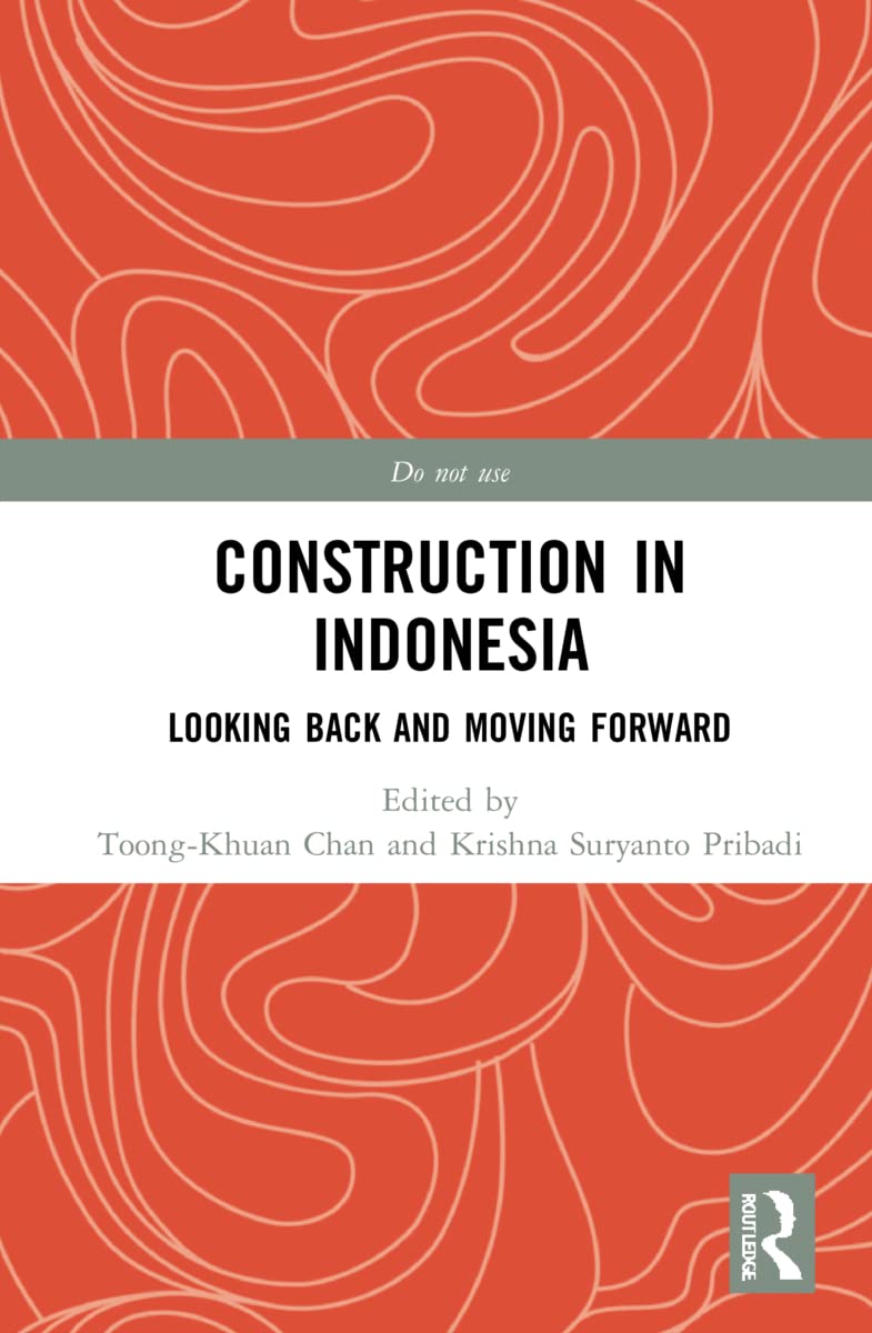 Construction in Indonesia: Looking Back and Moving Forward (PDF/EPUB Version)