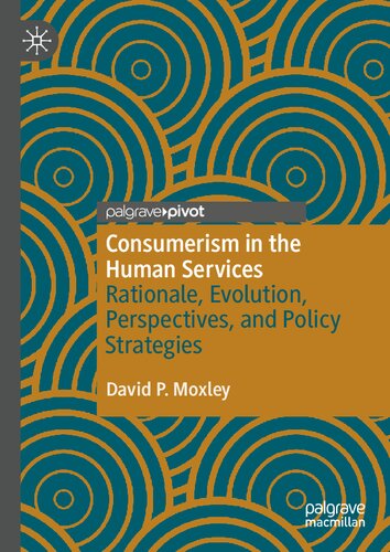 Consumerism in the Human Services: Rationale, Evolution, Perspectives, and Policy Strategies (PDF/EPUB Version)