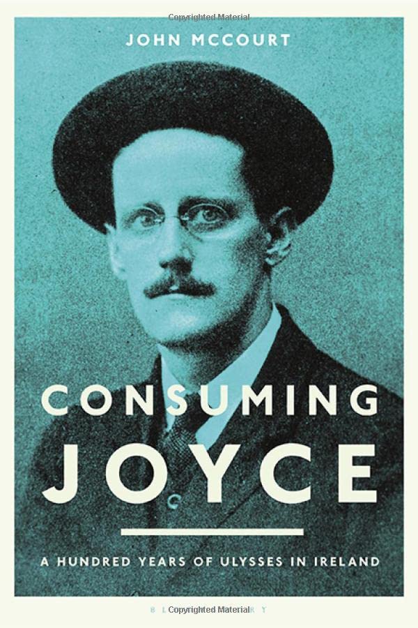 Consuming Joyce: 100 Years of Ulysses in Ireland (PDF/EPUB Version)