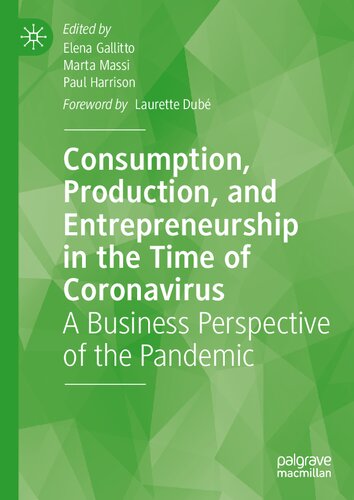 Consumption, Production, and Entrepreneurship in the Time of Coronavirus: A Business Perspective of the Pandemic (PDF/EPUB Version)