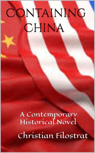 Containing China: A Contemporary Historical Novel (PDF/EPUB Version)
