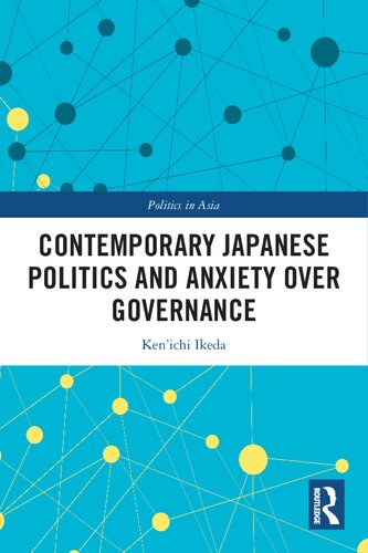 Contemporary Japanese Politics and Anxiety Over Governance (PDF/EPUB Version)