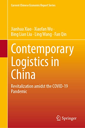 Contemporary Logistics in China: Revitalization Amidst the COVID-19 Pandemic (PDF/EPUB Version)