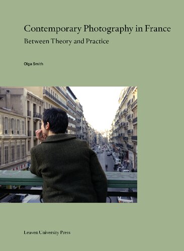 Contemporary Photography in France: Between Theory and Practice (PDF/EPUB Version)